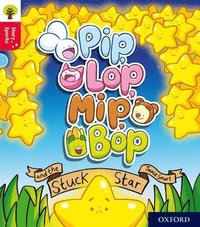 bokomslag Oxford Reading Tree Story Sparks: Oxford Level 4: Pip, Lop, Mip, Bop and the Stuck Star
