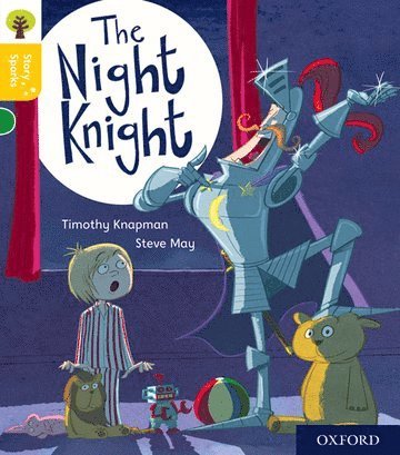 Timothy Knapman - Oxford Reading Tree Story Sparks: Oxford Level 5: The Night Knight, Häftad