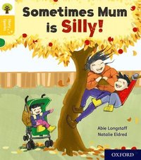 bokomslag Oxford Reading Tree Story Sparks: Oxford Level 5: Sometimes Mum is Silly