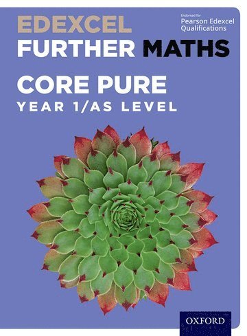 Edexcel Further Maths: Core Pure Year 1/AS Level Student Book 1