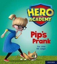 bokomslag Hero Academy: Oxford Level 1+, Pink Book Band: Pip's Prank