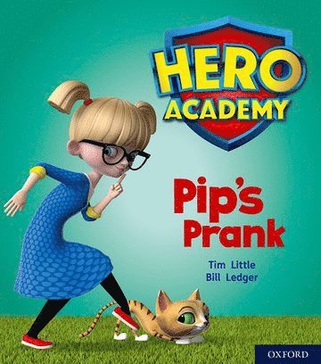 Hero Academy: Oxford Level 1+, Pink Book Band: Pip's Prank 1