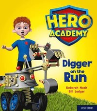 bokomslag Hero Academy: Oxford Level 4, Light Blue Book Band: Digger on the Run