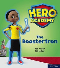 bokomslag Hero Academy: Oxford Level 5, Green Book Band: The Boostertron
