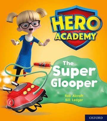 bokomslag Hero Academy: Oxford Level 5, Green Book Band: The Super Glooper