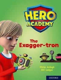 bokomslag Hero Academy: Oxford Level 7, Turquoise Book Band: The Exagger-tron