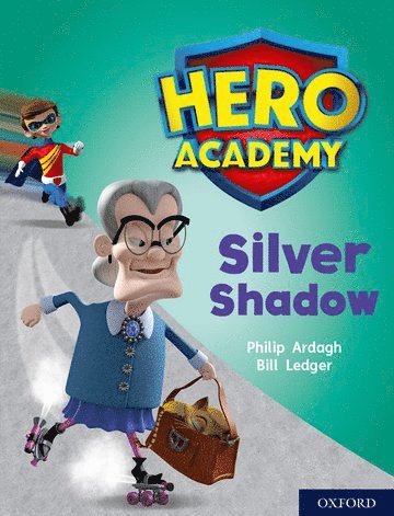 Hero Academy: Oxford Level 8, Purple Book Band: Silver Shadow 1