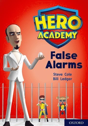 Hero Academy: Oxford Level 9, Gold Book Band: False Alarms 1