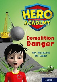 bokomslag Hero Academy: Oxford Level 10, White Book Band: Demolition Danger