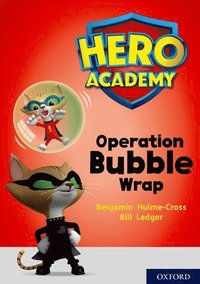bokomslag Hero Academy: Oxford Level 10, White Book Band: Operation Bubble Wrap