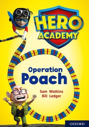 Hero Academy: Oxford Level 11, Lime Book Band: Operation Poach 1