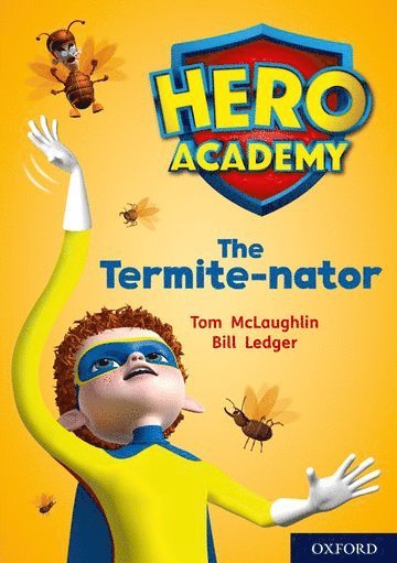 bokomslag Hero Academy: Oxford Level 12, Lime+ Book Band: The Termite-nator