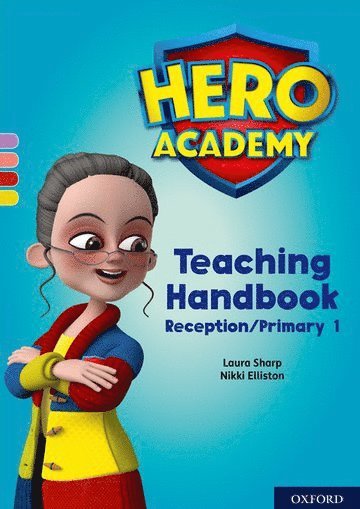 Hero Academy: Oxford Levels 1-3, Lilac-Yellow Book Bands: Teaching Handbook Reception/Primary 1 1