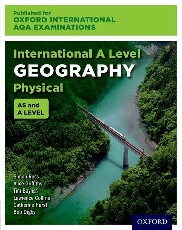 Simon Ross, Alice Griffiths, Lawrence Collins, Tim Bayliss, Catherine Hurst, Bob Digby, Andy Slater - OxfordAQA International A-level Physical Geography (9635), Häftad