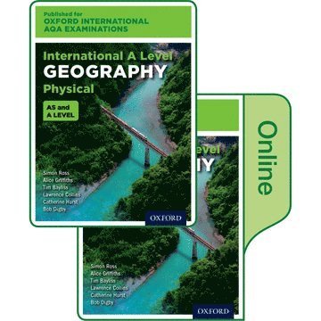 Oxford International AQA Examinations: International A Level Physical Geography: Print and Online Textbook Pack 1