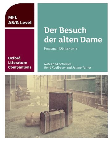 René Koglbauer, Janine Turner - Oxford Literature Companions: Der Besuch der alten Dame, Häftad