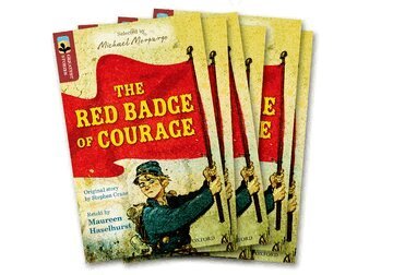 Maureen Haselhurst, Stephen Crane - Oxford Reading Tree TreeTops Greatest Stories: Oxford Level 15: The Red Badge of Courage Pack 6, Häftad