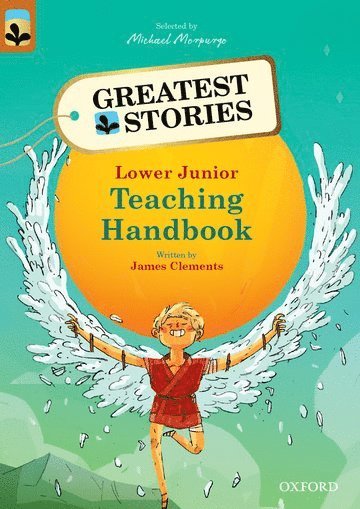 Oxford Reading Tree TreeTops Greatest Stories: Oxford Levels 8-13: Teaching Handbook Lower Junior 1