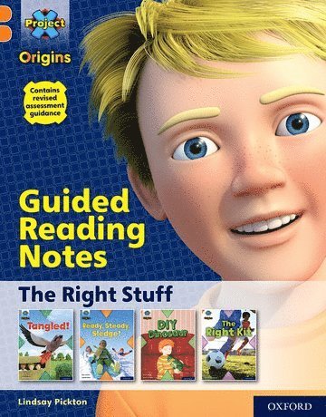 Project X Origins: Orange Book Band, Oxford Level 6: The Right Stuff: Guided reading notes 1