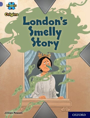 Project X Origins: Purple Book Band, Oxford Level 8: London's Smelly Story 1