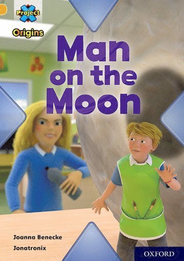 bokomslag Project X Origins: Gold Book Band, Oxford Level 9: Man on the Moon