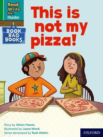 bokomslag Read Write Inc. Phonics: This is not my pizza! (Green Set 1 Book Bag Book 9)