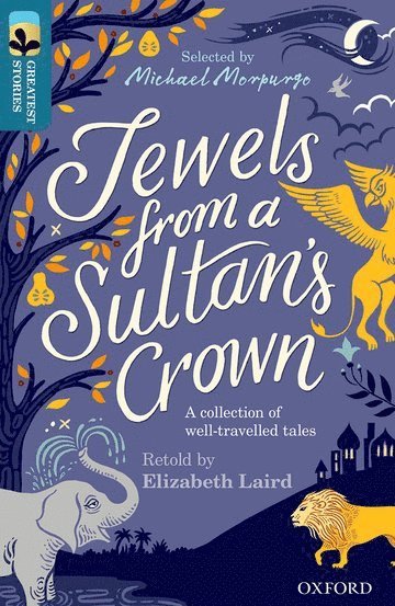 Elizabeth Laird - Oxford Reading Tree TreeTops Greatest Stories: Oxford Level 19: Jewels from a Sultan's Crown, Häftad