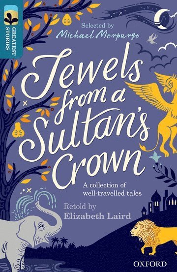 Oxford Reading Tree TreeTops Greatest Stories: Oxford Level 19: Jewels from a Sultan's Crown 1