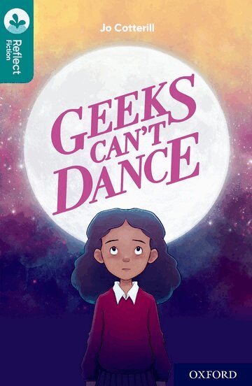 Jo Cotterill - Oxford Reading Tree TreeTops Reflect: Oxford Level 16: Geeks Can't Dance, Häftad