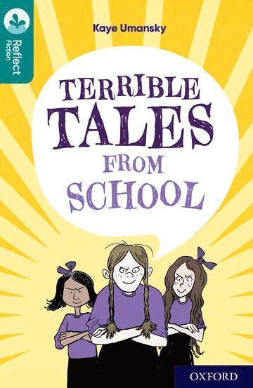 Oxford Reading Tree TreeTops Reflect: Oxford Level 16: Terrible Tales From School 1