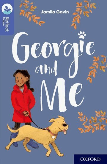 Jamila Gavin - Oxford Reading Tree TreeTops Reflect: Oxford Level 17: Georgie and Me, Häftad