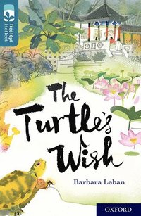 bokomslag Oxford Reading Tree TreeTops Reflect: Oxford Level 19: The Turtle's Wish
