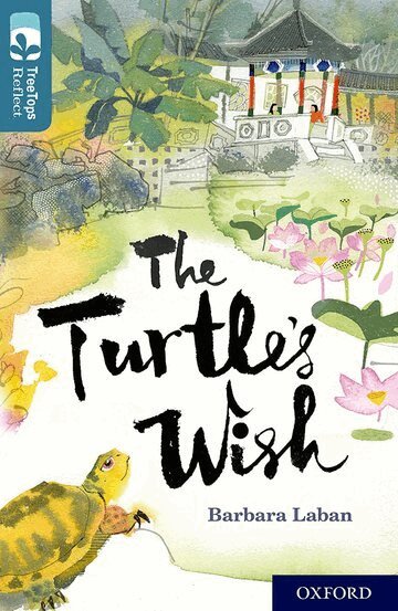 Barbara Laban - Oxford Reading Tree TreeTops Reflect: Oxford Level 19: The Turtle's Wish, Häftad