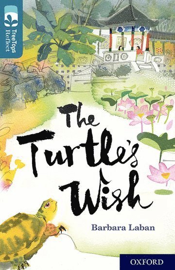 Oxford Reading Tree TreeTops Reflect: Oxford Level 19: The Turtle's Wish 1