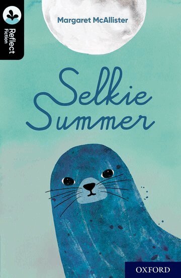 Margaret McAllister - Oxford Reading Tree TreeTops Reflect: Oxford Level 20: Selkie Summer, Häftad