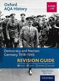 bokomslag Oxford AQA History for A Level: Democracy and Nazism: Germany 1918-1945 Revision Guide