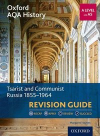 bokomslag Oxford AQA History for A Level: Tsarist and Communist Russia 1855-1964 Revision Guide