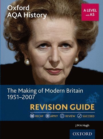 bokomslag Oxford AQA History for A Level: The Making of Modern Britain 1951-2007 Revision Guide