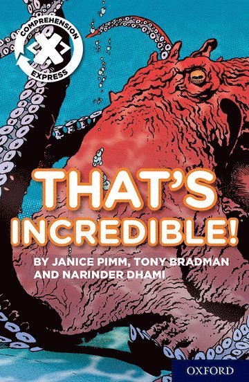 Janice Pimm, Tony Bradman, Narinder Dhami - Project X Comprehension Express: Stage 1: That's Incredible!, Häftad