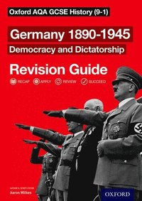 bokomslag Oxford AQA GCSE History: Germany 1890-1945 Democracy and Dictatorship Revision Guide (9-1)