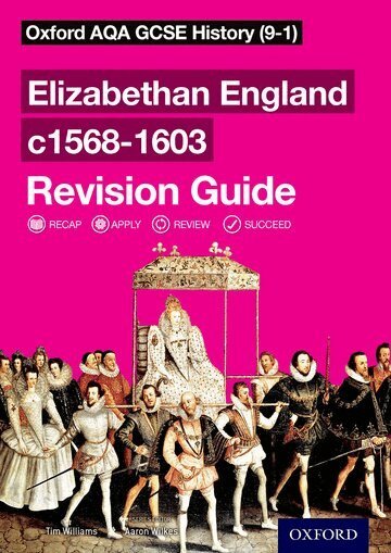 Tim Williams - Oxford AQA GCSE History: Elizabethan England c1568-1603 Revision Guide, Häftad