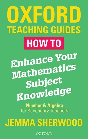 bokomslag How To Enhance Your Mathematics Subject Knowledge