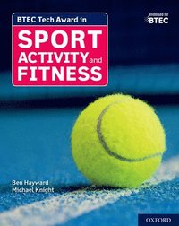 bokomslag BTEC Tech Award in Sport, Activity and Fitness: Student Book