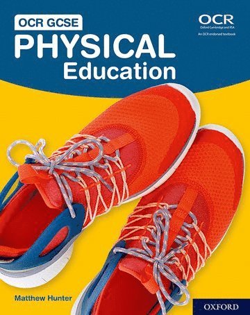 Matthew Hunter - OCR GCSE Physical Education: OCR GCSE Physical Education Student Book, Häftad