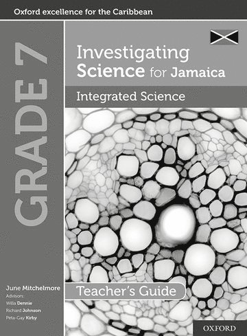 Investigating Science for Jamaica: Integrated Science Teacher Guide: Grade 7 1