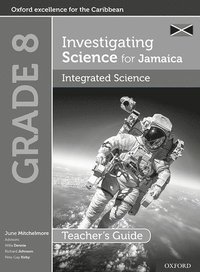 bokomslag Investigating Science for Jamaica: Integrated Science Teacher Guide: Grade 8