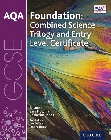 AQA GCSE Foundation: Combined Science Trilogy and Entry Level Certificate Student Book 1