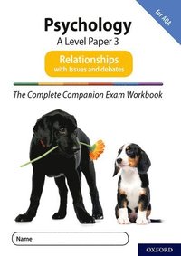 bokomslag The Complete Companions for AQA Fourth Edition: 16-18: AQA Psychology A Level: Paper 3 Exam Workbook: Relationships