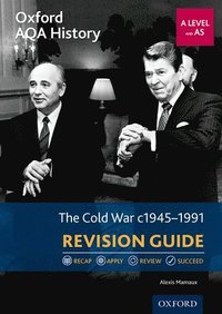 bokomslag Oxford AQA History for A Level: The Cold War 1945-1991 Revision Guide
