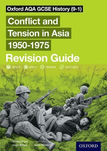 Lindsay Bruce - Oxford AQA GCSE History (9-1): Conflict and Tension in Asia 1950-1975 Revision Guide, Häftad